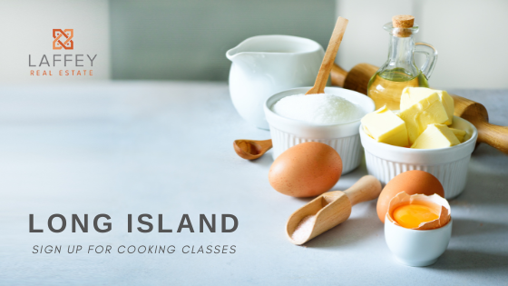 Cooking Classes - Long Island - Laffey Real Estate